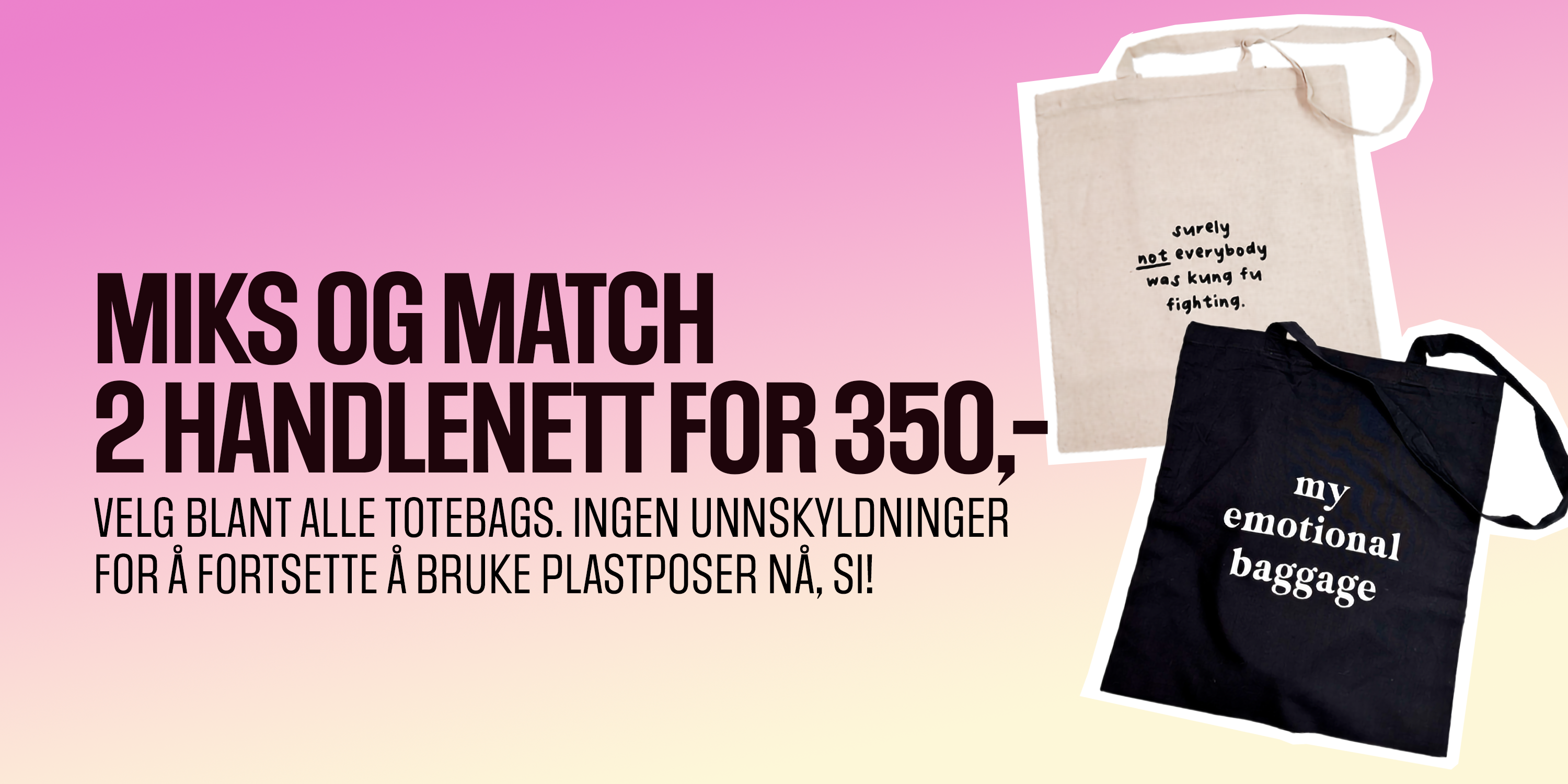Norges største og beste utvalg totebags og handlenett. Miks og match blant hele utvalget handlenett. Kjøp 2 for 350 kr